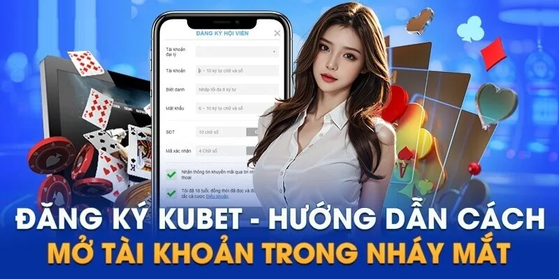 4 bước tạo tài khoản Kubet