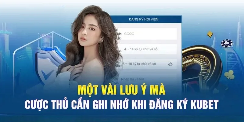 Lưu ý đăng ký Kubet